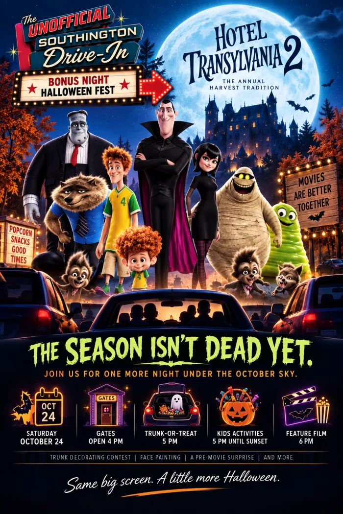 Halloween Fest bonus night flier: Hotel Transylvania 2 at the Southington Drive-In on Saturday, October 24. Gates open 4 PM, trunk-or-treat 5 PM, movie at 6 PM. All vehicle-loads $20, cash only.